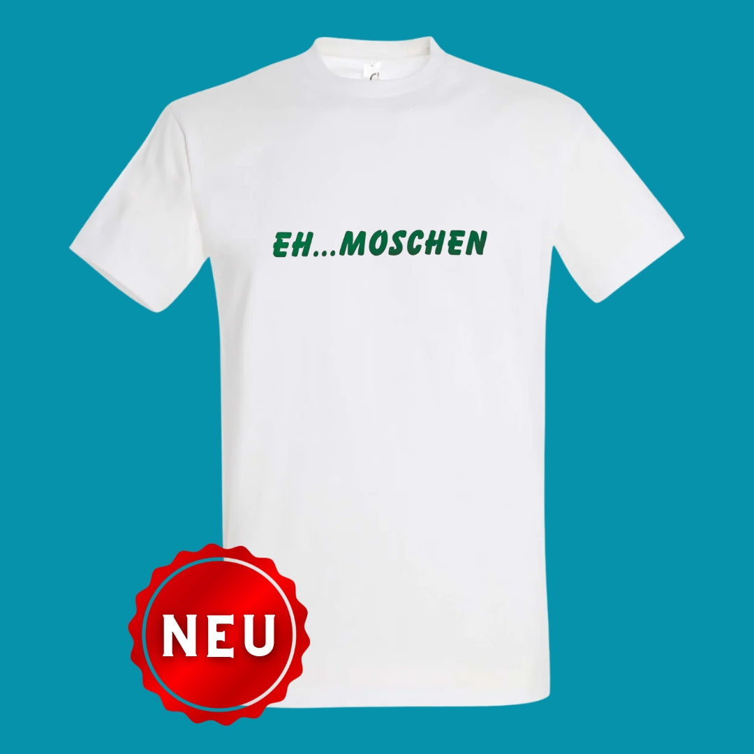 T-Shirt „Eh...Moschen“ – Das sächsische Niggi mit Gefühl in Weiß-Grün