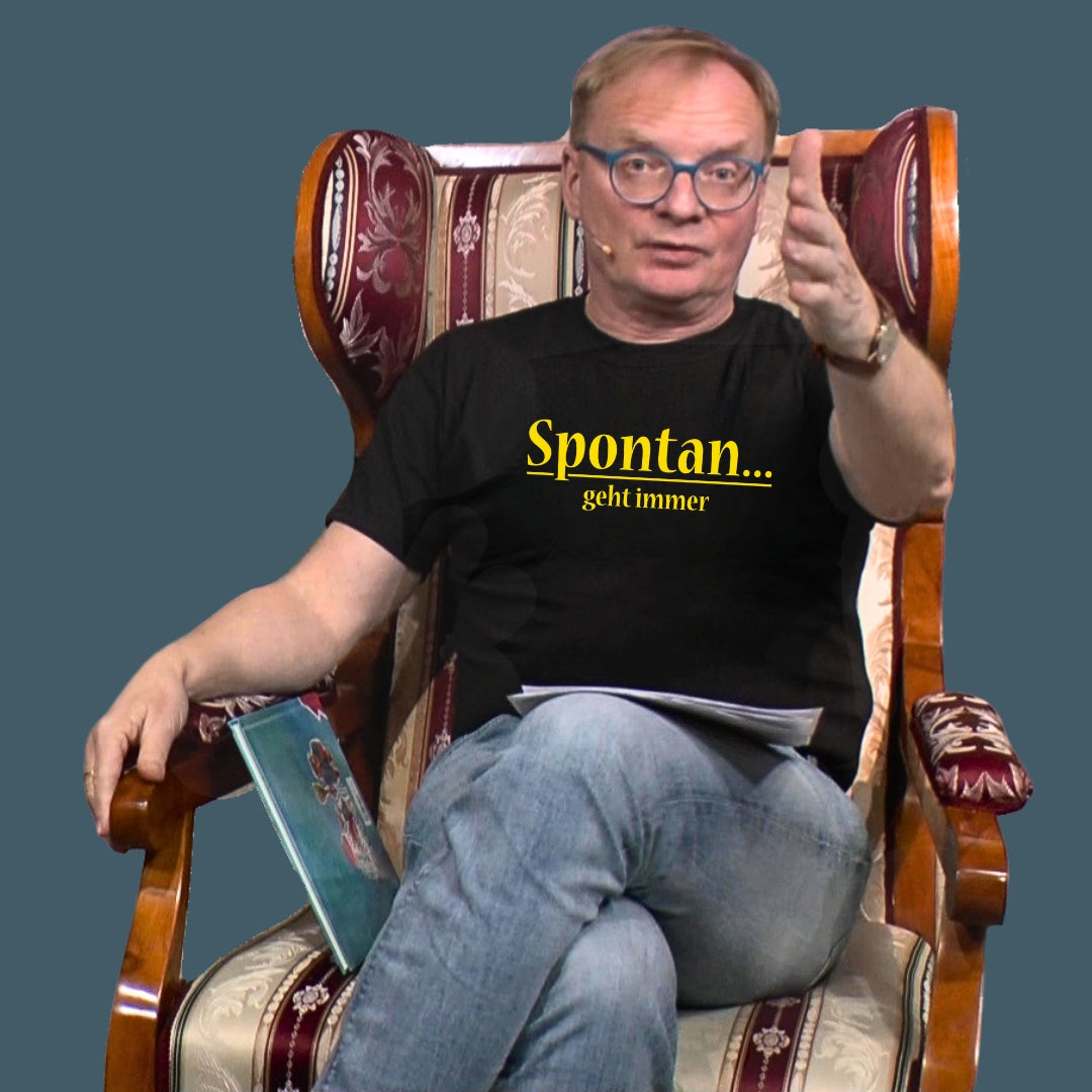 T-Shirt "Spontan geht immer" Uwe Steimle