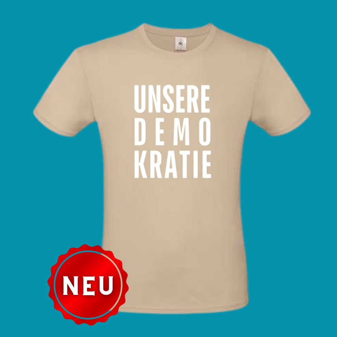 T-Shirt "UNSERE DEMOKRATIE" - Farbe Sand - Uwe Steimle