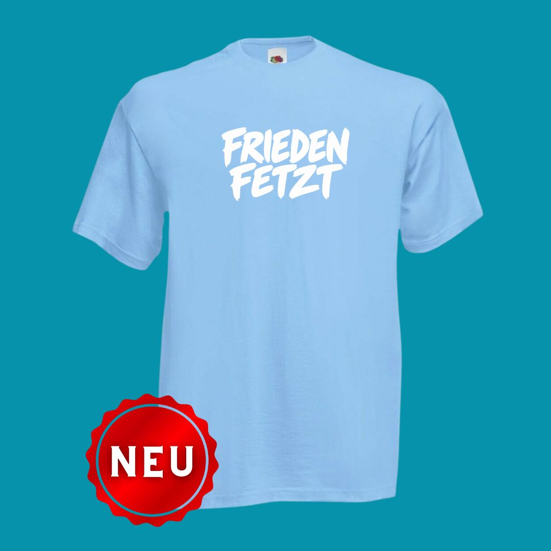 T-Shirt "Frieden Fetzt"  Himmelblau/Weiß