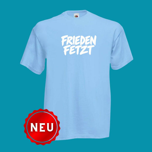 T-Shirt "Frieden Fetzt"  Himmelblau/Weiß