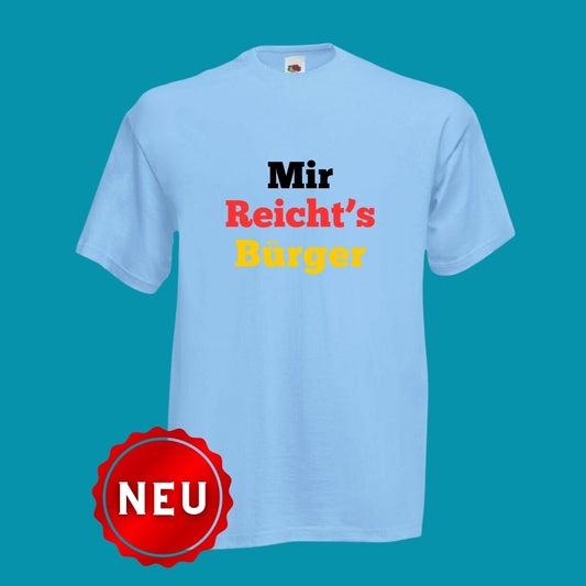 T-Shirt "Mir Reicht`s Bürger" Himmelblau - Uwe Steimle