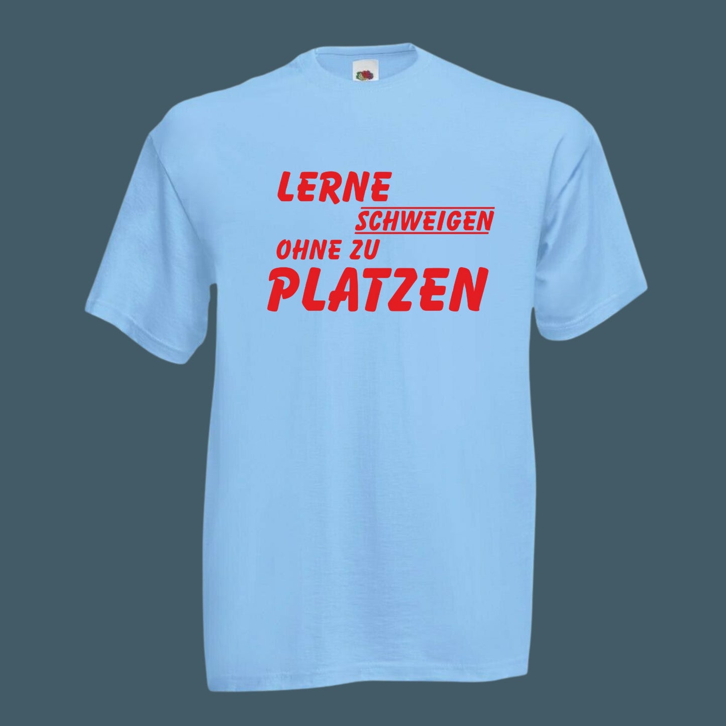 T-Shirt "LERNE SCHWEIGEN OHNE ZU PLATZEN" - Himmelblau/Rot - Uwe Steimle