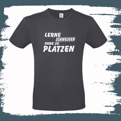 T-Shirt "LERNE SCHWEIGEN OHNE ZU PLATZEN" - Dunkelgrau - Uwe Steimle