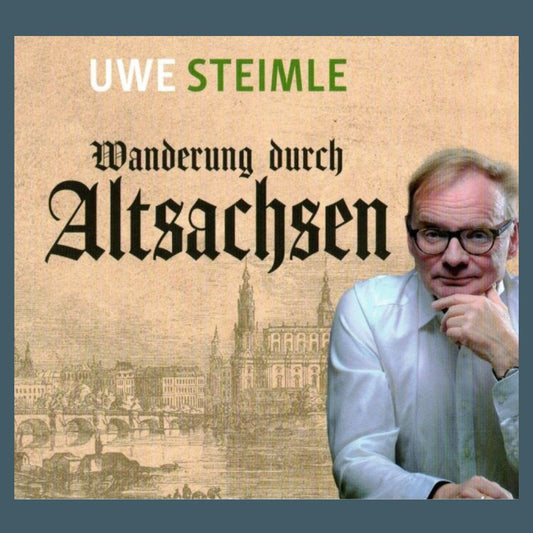 Audio Doppel-CD "Wanderung durch Altsachsen" - Uwe Steimle - Hildebrand Gurlitt