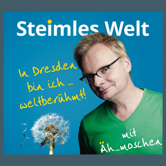 Audio CD - Uwe Steimle - In Dresden bin ich weltberühmt: Äh..moschen